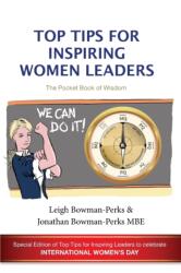 Top Tips for Inspiring Women Leaders (ISBN: 9781910406601)