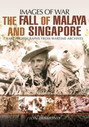 Fall of Malaya and Singapore (ISBN: 9781473845589)