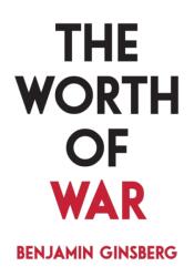 The Worth of War (ISBN: 9781616149505)