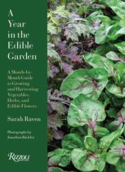 A Year in the Edible Garden - RAVEN SARAH (ISBN: 9780789346629)