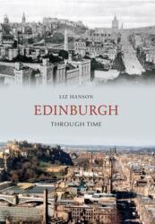 Edinburgh Through Time (ISBN: 9781445607078)