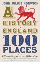 A History of England in 100 Places (ISBN: 9781848546097)