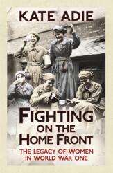 Fighting on the Home Front (ISBN: 9781444759693)