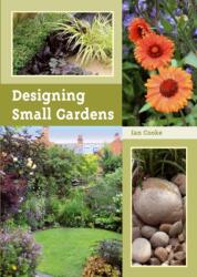 Designing Small Gardens (ISBN: 9781847972903)