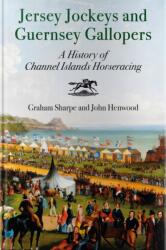 Jersey Jockeys and Guernsey Gallopers (ISBN: 9780857306227)
