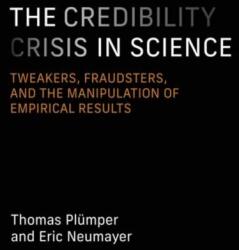 The Credibility Crisis in Science (ISBN: 9780262051279)