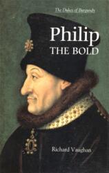 Philip the Bold (ISBN: 9780851159157)