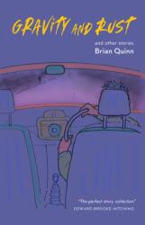 Gravity and Rust (ISBN: 9781838258016)