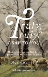 Truly, Truly, I Say to You (ISBN: 9781784988241)