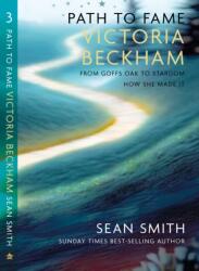 PATH TO FAME: VICTORIA BECKHAM (ISBN: 9781911451426)
