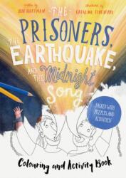 The Prisoners, the Earthquake, and the Midnight Song - Colouring and Activity Book (ISBN: 9781802540635)