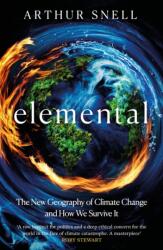 Elemental: The New Geography of Climate Change and How We Survive It (ISBN: 9781035412945)