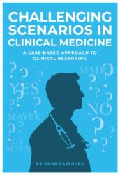 Challenging Scenarios in Clinical Medicine (ISBN: 9781839529658)