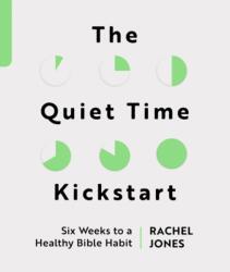 The Quiet Time Kickstart (ISBN: 9781802541366)