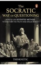 The Socratic Way Of Questioning (ISBN: 9780143479369)