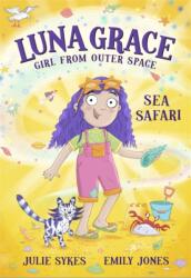 Luna Grace: Girl from Outer Space - Sea Safari (ISBN: 9781835870327)