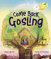 Come Back, Gosling (ISBN: 9781800783089)
