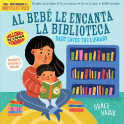 Indestructibles Al Bebé Le Encanta La Biblioteca/ Baby Loves the Library - WORKMAN KIDS (ISBN: 9781523534968)