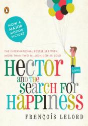 Hector and the Search for Happiness - Francois Lelord (ISBN: 9780143118398)