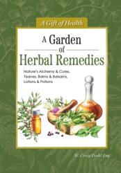 A Garden of Herbal Remedies (ISBN: 9781504801560)