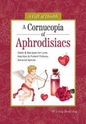 A Cornucopia of Aphrodisiacs (ISBN: 9781504801553)