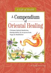 A Compendium of Oriental Healing (ISBN: 9781504801546)