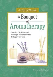 A Bouquet of Aromatherapy (ISBN: 9781504801539)
