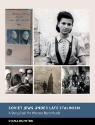 Soviet Jews under Late Stalinism - Diana Dumitru (ISBN: 9781009671507)