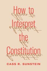 How to Interpret the Constitution (ISBN: 9780691252032)