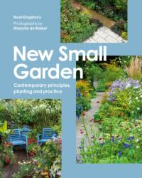 New Small Garden - Noel Kingsbury (ISBN: 9781805704454)