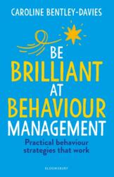 Be Brilliant at Behaviour Management (ISBN: 9781801997676)