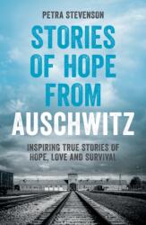 Stories of Hope from Auschwitz (ISBN: 9781837997626)