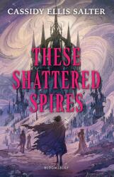 These Shattered Spires (ISBN: 9781526682970)