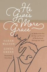 He Gives More Grace (ISBN: 9781784989354)