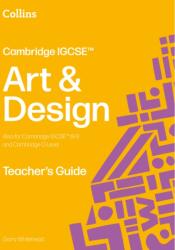 Cambridge IGCSE(TM) Art and Design Teacher's Guide (ISBN: 9780008794637)