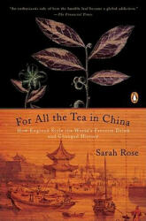 For All the Tea in China - Sarah Rose (ISBN: 9780143118749)