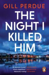 The Night I Killed Him (ISBN: 9781405970259)