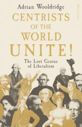 Centrists of the World Unite! (ISBN: 9780241758700)