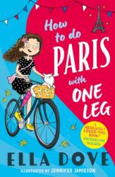 How to do Paris with One Leg (ISBN: 9781408373873)