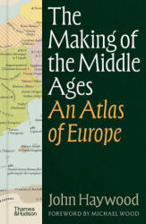 The Making of the Middle Ages - Michael Wood (ISBN: 9780500029800)
