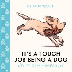 It's a Tough Job Being a Dog (ISBN: 9780008795382)