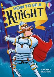 How to be a Knight - Ian Mcnee (ISBN: 9781836043768)