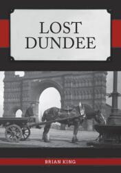 Lost Dundee (ISBN: 9781398121577)