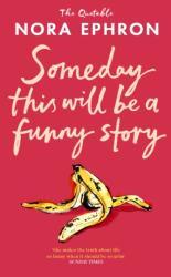 Some Day This Will Be A Funny Story (ISBN: 9781529980431)