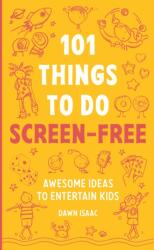 101 Things to do Screen-Free (ISBN: 9781804193556)