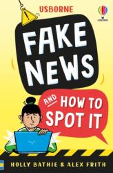 Fake News And How To Spot It (ISBN: 9781836040606)