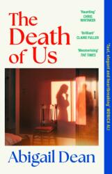 The Death of Us - Abigail Dean (ISBN: 9780008625658)