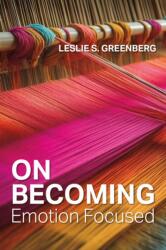 On Becoming Emotion Focused (ISBN: 9781433843327)