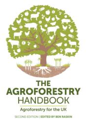 The Agroforestry Handbook, Second Edition (ISBN: 9781789183979)