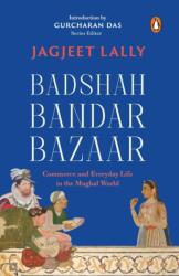 Badshah, Bandar, Bazaar (ISBN: 9780143466284)